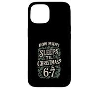 How Many Sleeps Til Christmas 67 Six Seven Pajamas Matching Case for iPhone 15