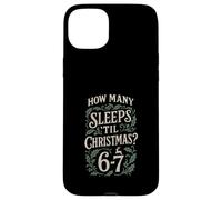 How Many Sleeps Til Christmas 67 Six Seven Pajamas Matching Case for iPhone 15 Plus