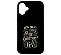 How Many Sleeps Til Christmas 67 Six Seven Pajamas Matching Case for iPhone 16 Plus
