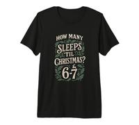 How Many Sleeps Til Christmas 67 Six Seven Pajamas Matching Premium T-Shirt