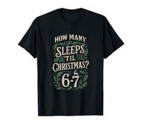 How Many Sleeps Til Christmas 67 Six Seven Pajamas Matching T-Shirt