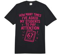 How Many Times 67 Teacher Meme Funny Classroom School Quote Comfort Colors Adult Heavyweight T-Shirt