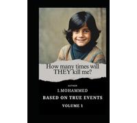 How many times will THEY kill me ? VOLUME 1: Chapters 1-21