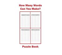 How Many Words Can You Make ?: A Puzzle Book With 100 Puzzles