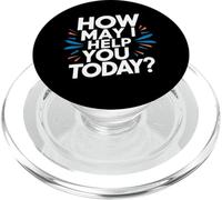 how may I help you today customer service excellence funny PopSockets PopGrip for MagSafe
