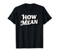 How Mean Graphic Look for Boys and Girls T-Shirt