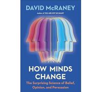 David McRaney How Minds Change (Hardback)