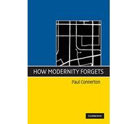 How Modernity Forgets