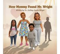 How Mommy Found Mr. Wright