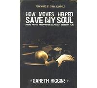 How Movies Helped Save My Soul: Finding Spiritual Fingerprints inCulturally Significant Films