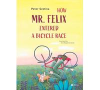 How Mr. Felix Entered a Bicycle Race