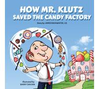 How Mr. Klutz Saved the Candy Factory