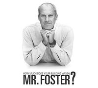 How Much Does Your Building Weigh, Mr. Foster?