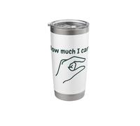 How Much I Care - Funny Sarcastic Zero Cares Humor Statement Stainless Steel Insulated Tumbler