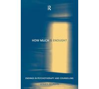 How Much Is Enough? – Endings in Psychotherapy and Counselling – Routledge