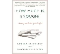 How Much is Enough?: Money and the Good Life