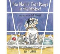How Much Is That Doggie in the Window? (Iza Trapani's Extended Nursery Rhymes)