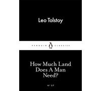 How Much Land Does A Man Need?