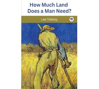How Much Land Does a Man Need?