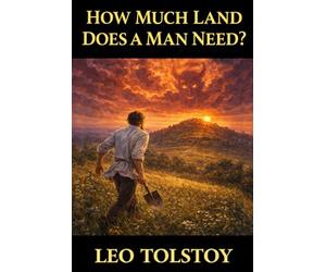 How Much Land Does a Man Need?