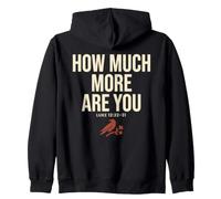 How Much More Are You Luke Christian Raven Bible Verse Zip Hoodie