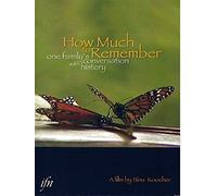 How Much to Remember: One Family's Conversation with History