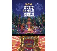 How Music Came to the World : A Mexican Graphic Folktale