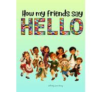 How My Friends Say Hello