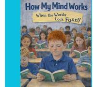 How My Mind Works: When the Words Look Funny