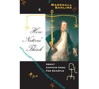 How "Natives" Think: About Captain Cook, For Example