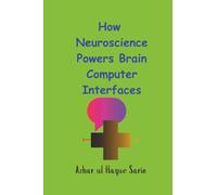 How Neuroscience Powers Brain Computer Interfaces