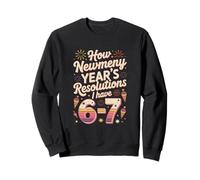 How Newmeny Year's Resolutions I Have 6-7 Sweatshirt