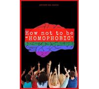 How not bet HOMOPHOBIC: Tips para erradicar la homofobia, Cómo superar la homofobia