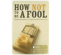 How Not to Be a Fool: Making Wise Choices (Super-Series)