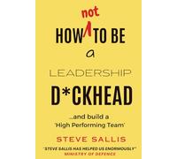 How Not to be a Leadership D*ckhead