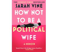 How Not to Be a Political Wife