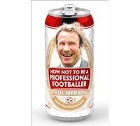 How Not to Be a Professional Footballer