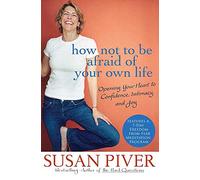 How Not to be Afraid of Your Own Life