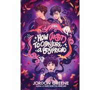 How (Not) to Conjure a Boyfriend