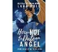 How Not to Date an Angel