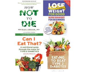 How Not to Die,Eating to Beat Type 2 Diabetes,Lose Weight 4 Books Collection Set