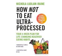 How Not to Eat Ultra-Processed