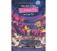 How Not to Get Eliminated on Live TV: 1 (The Ozzie Pickett Survival Diaries)