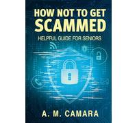 How Not To Get Scammed: Helpful Guide For Seniors