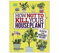 How Not to Kill Your Houseplant: Survival Tips for the Horticulturally Challenged