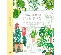 How Not to Kill Your Plant