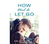 How Not to Let Go: 2 (The Belhaven Series)