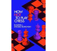 How Not to Play Chess (Dover Chess)