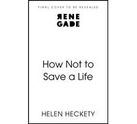 How Not to Save a Life