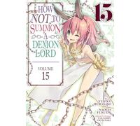 How NOT to Summon a Demon Lord (Manga) Vol. 15